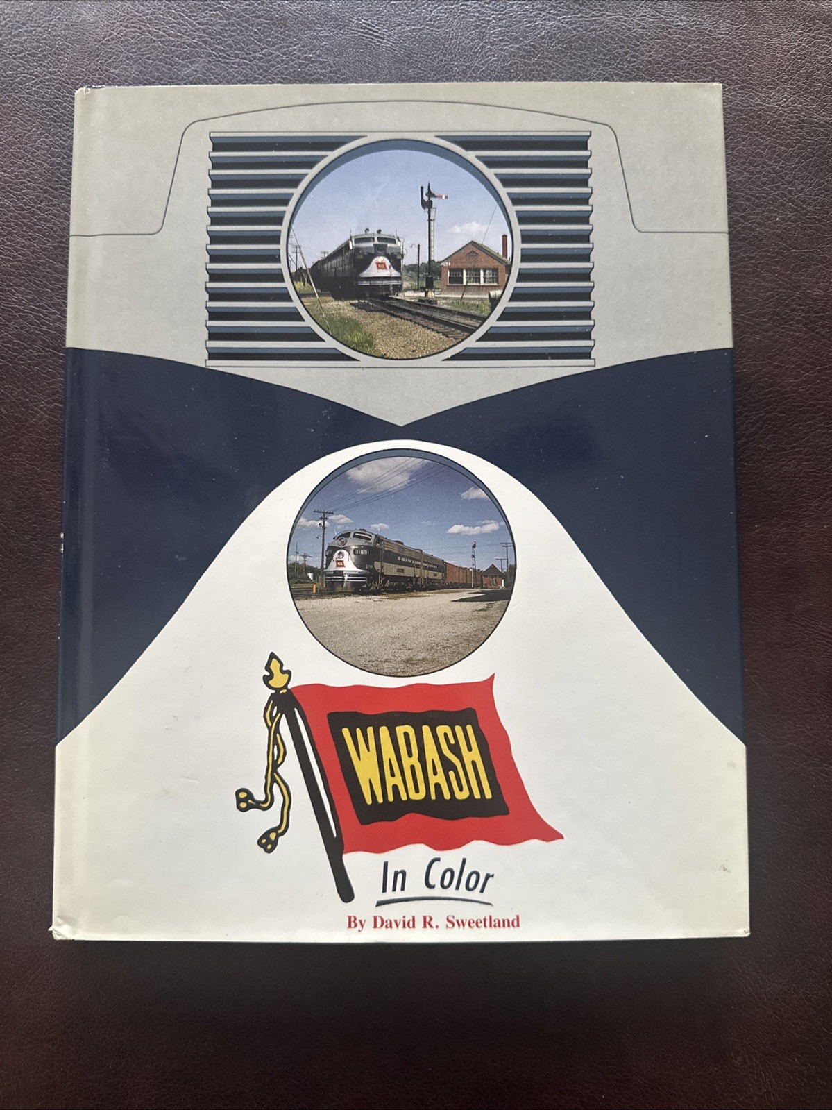 Wabash in Color Vol 1 by David Sweetland Morning Sun Books