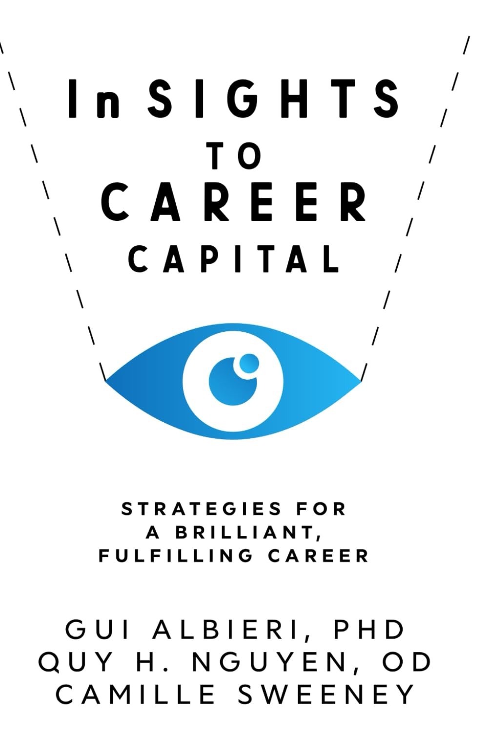InSIGHTS to Career Capital: Strategies for a Brilliant, Fulfilling Career