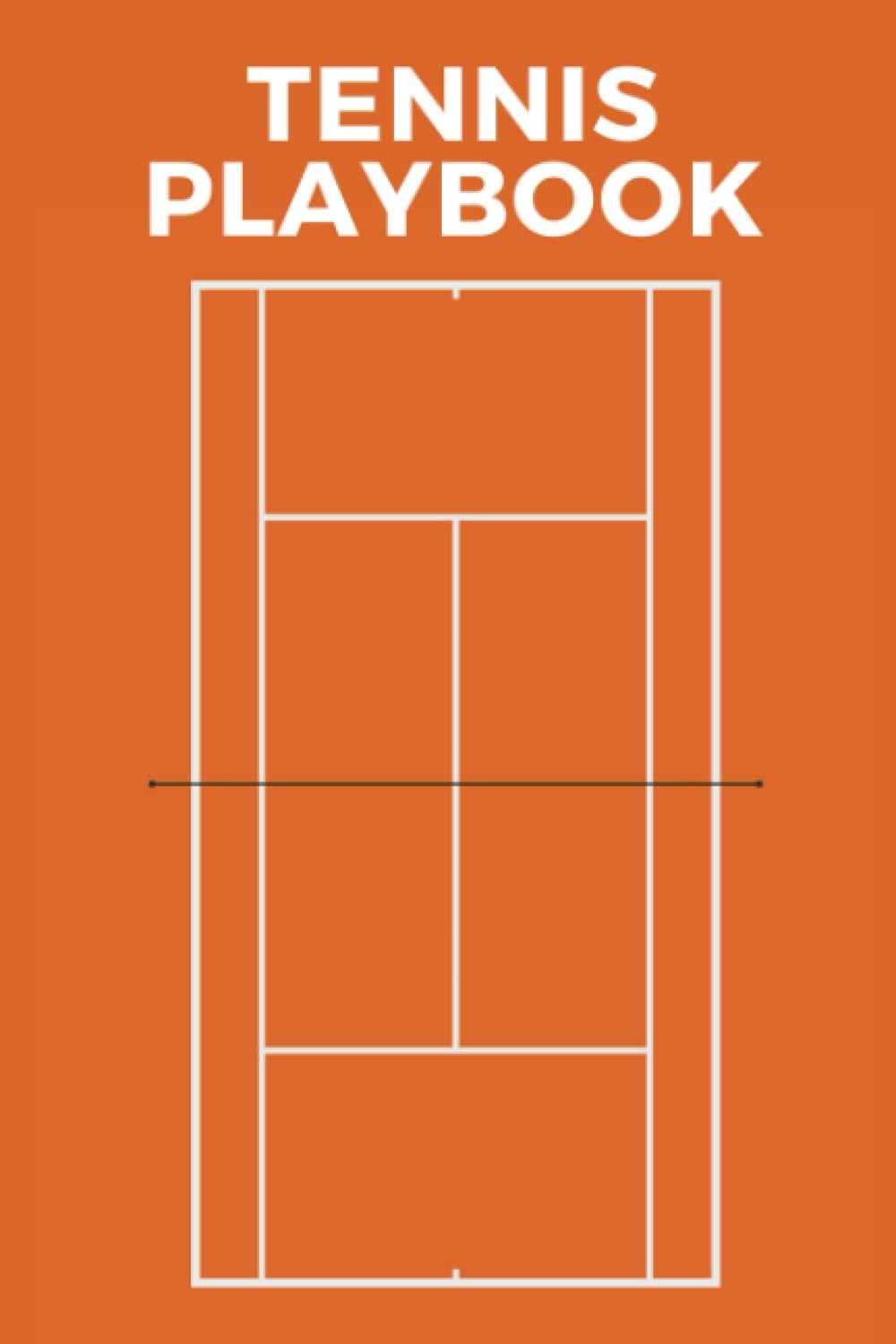 Tennis Playbook: The Ultimate Tennis Coaching Notebook For Drawing Up Tennis Pla