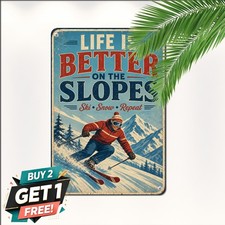 Winter Skiing Snowboarding Life Better Mountain Slopes Metal Tin Sign 8x12 picture