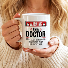 Funny Doctor Mug WARNING I’M A DOCTOR Diagnosing Coffee Mug 11oz 15oz Gift picture