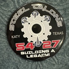 Steel Talons First Robotics Robot Manufacturing Competition Crew Button Pin 3” picture