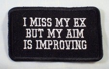 I MISS MY EX,BUT MY AIM IS IMPROVING Biker Vest Jacket Patch, embroidered, MC picture