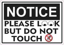 5x3.5 Notice Please Look But Do Not Touch Magnet Magnetic Business Door Sign picture