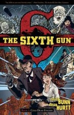 The Sixth Gun, Book 1: Cold Dead Fingers - Paperback By Cullen Bunn - VERY GOOD picture