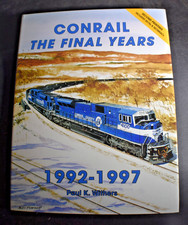 Conrail The Final Years 1992-1997 by Paul Withers picture