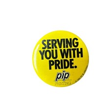 Pip Printing Pin/Badge/Button “Serving You With Pride” picture