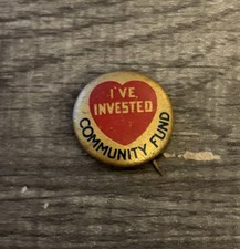 Vintage Community Fund I've Invested Vintage Pinback Button picture