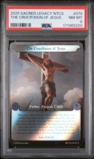 2025 Sacred Legacy NTCS #79 : The Crucifixion of Jesus : Rare Foil : 1E : PSA 8 picture