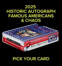 2025 Historic Autographs Famous Americans & Chaos You Pick Your Card picture