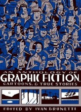 An Anthology of Graphic Fiction, Cartoons, & True Stories by Mr. Brunetti, Ivan picture