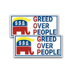 GOP GREED OVER PEOPLE 2020 Bumper Sticker Decals Border 8