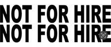 NOT FOR HIRE 1 Pair Black Vinyl Sign 3” X 22” picture