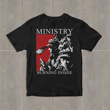 Vtg Ministry Burning Inside Heavy Cotton Black All Size Unisex Tee Shirt picture
