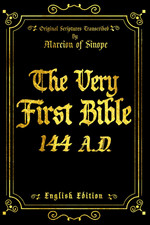 The Very First Bible in English : Original Scriptures Transcribed By Marcion Of picture