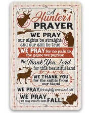 Metal Sign - A Hunter's Prayer - Durable Metal Sign - Use Indoor/Outdoor - Decor picture
