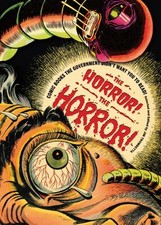 The Horror the Horror : Comic Books the Government Didn't Want picture