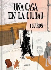 Ilu Ros Una casa en La Ciudad / A House in the City (Hardback) picture