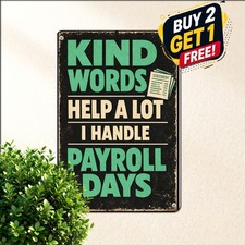 Payday Stub Humor Tin Sign Bold Corporate Accounting Office Metal Wall Plaque picture