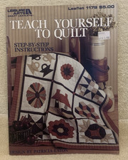 1988 Leisure Arts TEACH YOURSELF TO QUILT Leaflet #1179 By Patricia Eaton - EUC picture