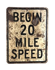 Vintage Begin 20 Mile Speed Steel Road Sign Man Cave Decor picture