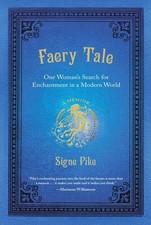 Faery Tale: One Woman's Search for Enchantment in a Modern World picture