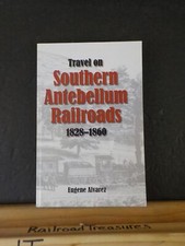Travel on Southern Antebellum Railroads 1828-1860 by Eugene Alvarez picture