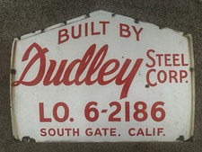 SOUTH GATE, CA Orig PORCELAIN SIGN Advertising DUDLEY STEEL CORP. BUILDING Steel picture