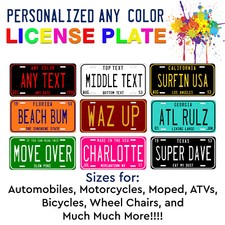 Customize LICENSE PLATE - Any State Any Color Car Auto ATV Motorcycle Wall Bike picture