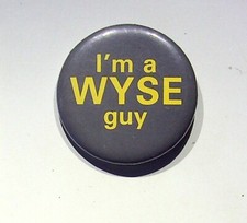 I'M A WYSE GUY VINTAGE BUTTON PIN picture