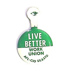 VTG. AFL-CIO LIVE BETTER WORK UNION PROMOTIONAL TAG UNION LABEL MEMORABILIA picture