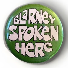 Vintage Green ‘Blarney Spoken Here’ Pinback Button Pin 2.25” picture