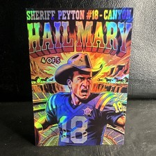 Custom Heat Gen 6 Hail Mary Sheriff Peyton/Canyon #18 Card 4 of 5 Non-Sport picture