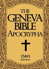 Apocrypha The Geneva Bible 1560 large Print: The Complete Texts Rejected from picture