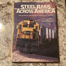 STEEL RAILS ACROSS AMERICA DRAMA OF RAILROADING IN PHOTOS AUTOGRAPHED BY DOLZALL picture