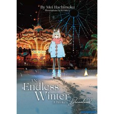 An Endless Winter, A Broken Dreamland by Mei Hachimoku (English) Light Novel picture