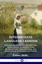 Intermediate Language Lessons: English Grammar, Letter Writing, Word Usage, Conv picture