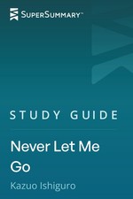 Study Guide: Never Let Me Go by Kazuo Ishiguro (SuperSummary) picture