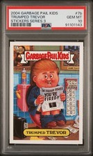 2004 Topps Garbage Pail Kids ANS3 TRUMPED TREVOR 7b Donald Trump PSA 10 GEM picture