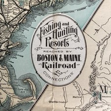 Antique BOSTON and MAINE RAILROAD Map Fishing and Hunting Resorts c. 1900 Orig. picture