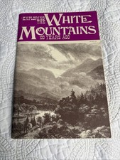 VTG Exploring the WHITE MOUNTAINS 100 years ago - STUART D LUDLUM - 1972;70pgs picture