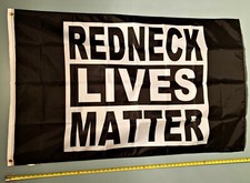 REDNECK LIVES MATTER FLAG  USA SELLER Block USA Biden Trump Sign 3x5' picture