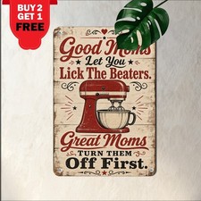 Good Moms Let You Lick The Beaters Baking Kitchen Sign Metal Tin Plaque 8x12 picture