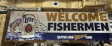 Miller Lite Welcome Fishermen Banner 48x14 Vinyl Fishing Beer Sign Man Cave picture