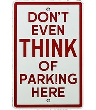VINTAGE DON'T EVEN THINK OF PARKING HERE PORCELAIN SIGN GAS STATION MOTOR OIL picture