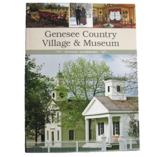 Genesee Country Village & Museum Official Guidebook Illustrated Mumford New York picture