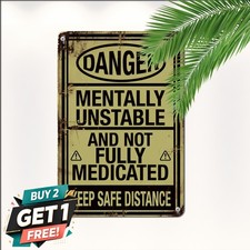Mentally Unstable Funny Warning Sign Weatherproof Aluminum Joke Wall Decor picture