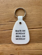 PERIOD CORRECT LTD Race on Sunday Sell on Monday KEYCHAIN picture