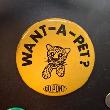 Vintage 1960s Dupont Want A Pet Pinback Button Advertising Promo Badge picture