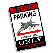 F-16 Fighting Falcon USAF Jet Reserved Parking Only 8x12 In Aluminum Sign picture